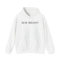 Sew Bright | Hoodie